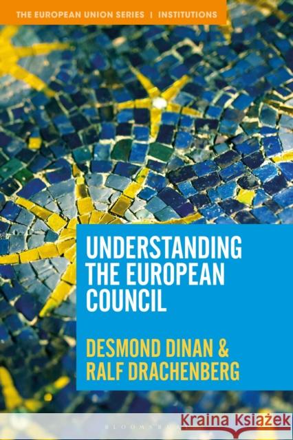 Understanding the European Council Ralf Drachenberg 9781350514058 Bloomsbury Publishing PLC - książka