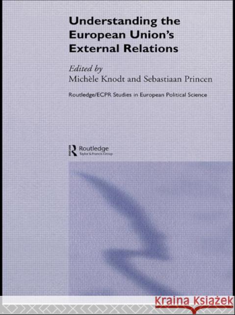 Understanding the European Union's External Relations Joanna Grant Michele Knodt Michele Knodt 9780415296977 Routledge - książka