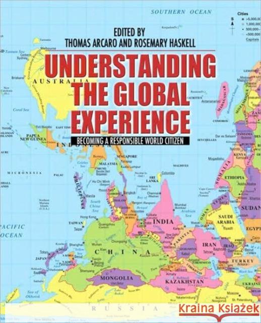 Understanding the Global Experience: Becoming a Responsible World Citizen Arcaro, Thomas 9780205707416 Allyn & Bacon - książka