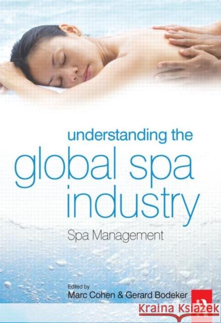 Understanding the Global Spa Industry  Bodeker 9780750684644  - książka