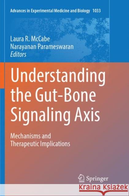 Understanding the Gut-Bone Signaling Axis: Mechanisms and Therapeutic Implications McCabe, Laura R. 9783319882932 Springer - książka