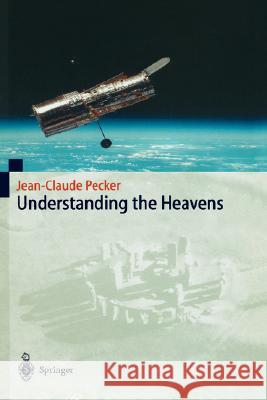 Understanding the Heavens: Thirty Centuries of Astronomical Ideas from Ancient Thinking to Modern Cosmology Kaufman, S. 9783540631989 Springer - książka