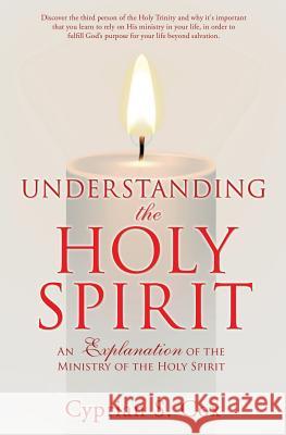 Understanding the Holy Spirit Cyprian S Cox 9781498476553 Xulon Press - książka