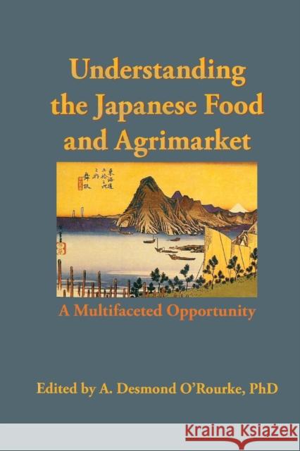 Understanding the Japanese Food and Agrimarket: A Multifaceted Opportunity O'Rourke, Andrew D. 9780367402105 Taylor and Francis - książka