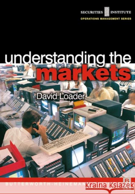 Understanding the Markets David Norman Loader 9780750654654 Butterworth-Heinemann - książka