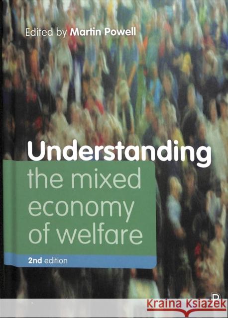 Understanding the Mixed Economy of Welfare Martin Powell 9781447333210 Policy Press - książka