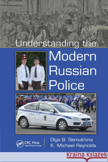 Understanding the Modern Russian Police Olga B. Semukhina Kenneth Michael Reynolds 9780367878795 CRC Press - książka