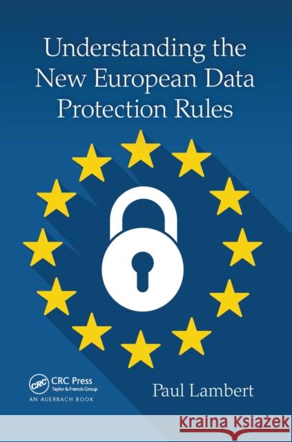 Understanding the New European Data Protection Rules Paul Lambert 9780367657680 Auerbach Publications - książka
