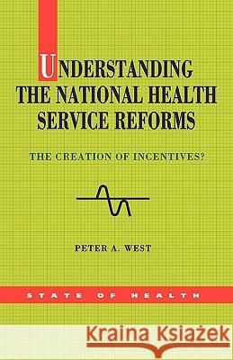 Understanding The NHS Reforms WEST 9780335192434 Open University Press - książka