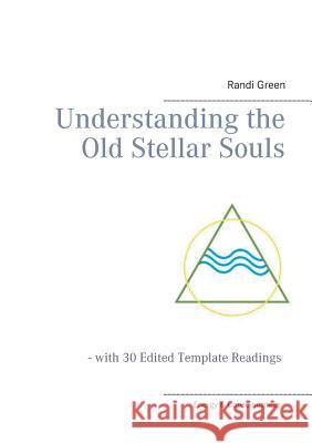 Understanding the Old Stellar Souls: - with 30 Edited Template Readings Green, Randi 9788771142471 Books on Demand - książka