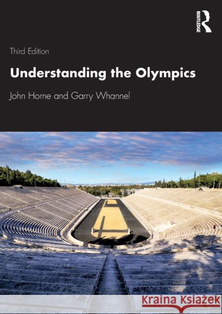 Understanding the Olympics John Horne Garry Whannel 9780367363192 Routledge - książka