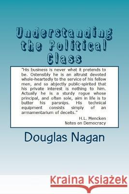 Understanding the Political Class Douglas a. Nagan 9781502825711 Createspace - książka
