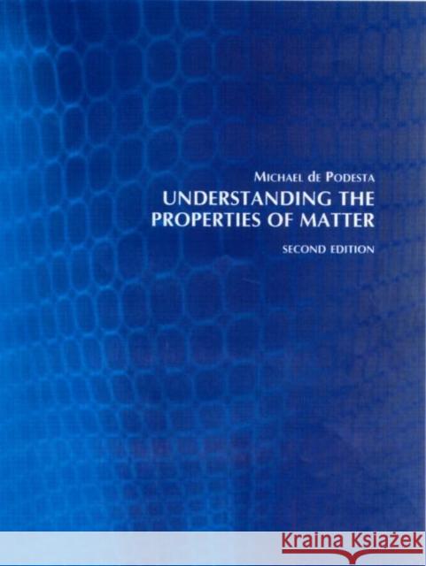 Understanding the Properties of Matter Michael De Podesta 9780415257886  - książka