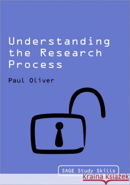 Understanding the Research Process Paul Oliver 9781849201124  - książka