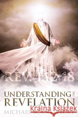 Understanding the Revelation: An In-Depth Study Michael Scantlebury 9781486623563 Word Alive Press - książka