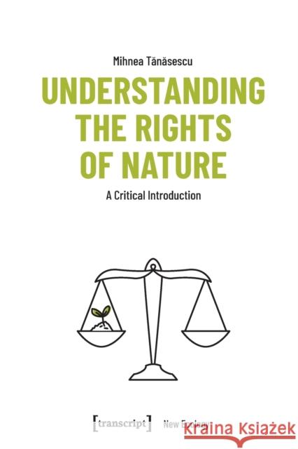 Understanding the Rights of Nature: A Critical Introduction  9783837654318 Transcript Verlag - książka