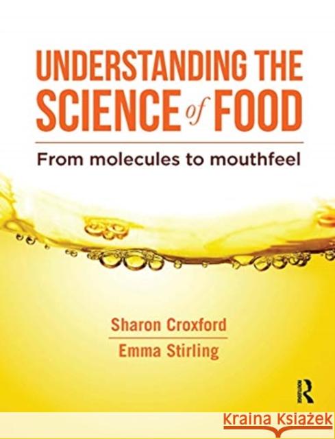 Understanding the Science of Food: From Molecules to Mouthfeel Sharon Croxford Emma Stirling 9780367720032 Routledge - książka