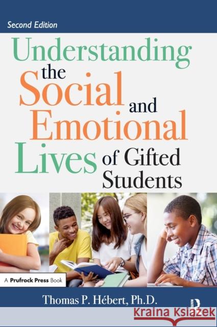 Understanding the Social and Emotional Lives of Gifted Students Thomas P. Hebert 9781646320103 Taylor and Francis - książka