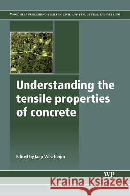Understanding the Tensile Properties of Concrete Jaap Weerheijm 9780857090454 Woodhead Publishing - książka