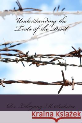 Understanding the Tools of the Devil Dr Lebogang Merriam Seoketsa 9780620493291 Understanding the Tools of the Devil - książka
