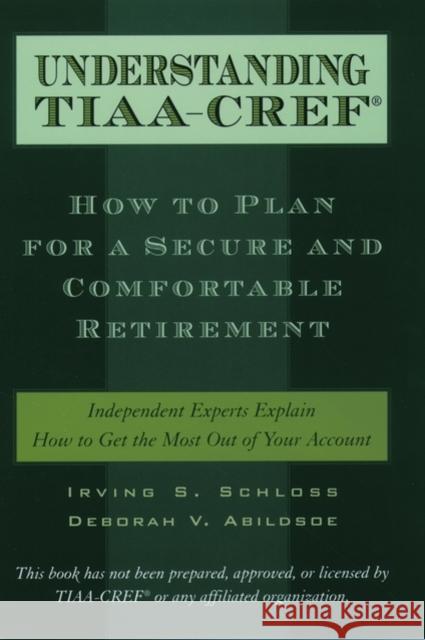 Understanding Tiaa-CREF: How to Plan for a Secure and Comfortable Retirement Schloss, Irving S. 9780195131970 Oxford University Press - książka