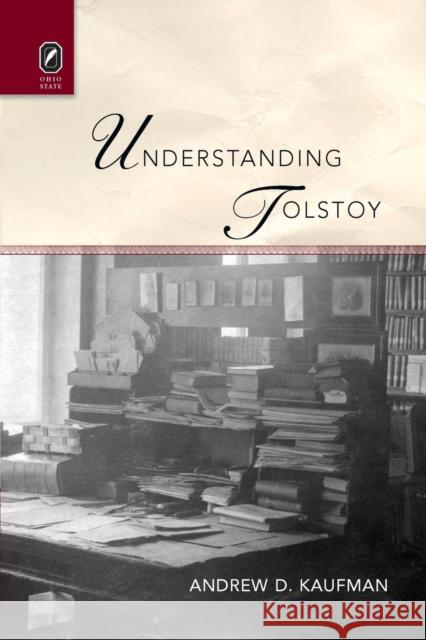 Understanding Tolstoy Andrew D. Kaufman 9780814252406 Ohio State University Press - książka