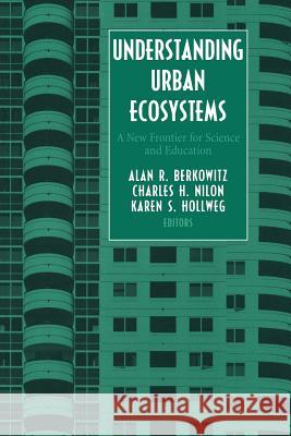 Understanding Urban Ecosystems: A New Frontier for Science and Education Berkowitz, Alan R. 9780387952376 Springer - książka