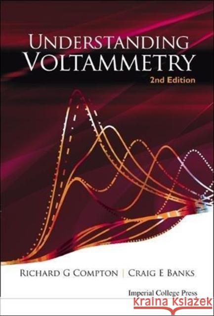 Understanding Voltammetry (2nd Edition) Richard G. Compton Craig E. Banks 9781848165854 Imperial College Press - książka