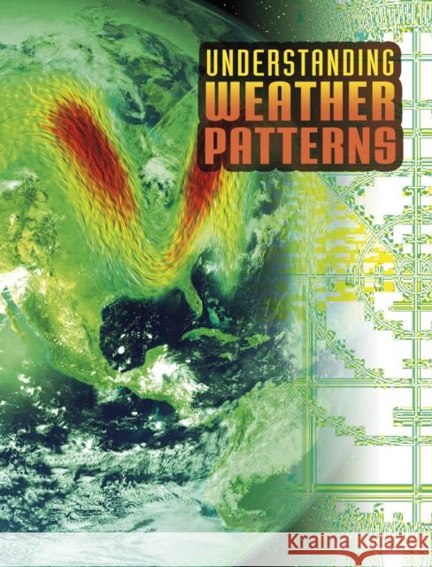 Understanding Weather Patterns Nancy Dickmann 9781398215283 Capstone Global Library Ltd - książka