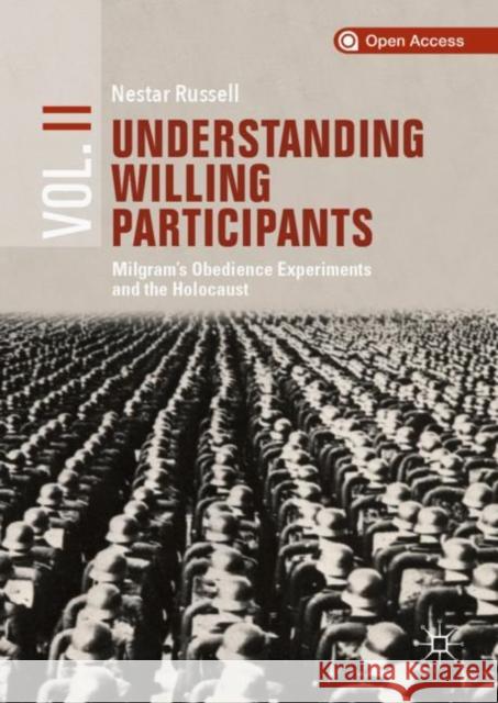 Understanding Willing Participants, Volume 2: Milgram's Obedience Experiments and the Holocaust Russell, Nestar 9783319979984 Palgrave MacMillan - książka