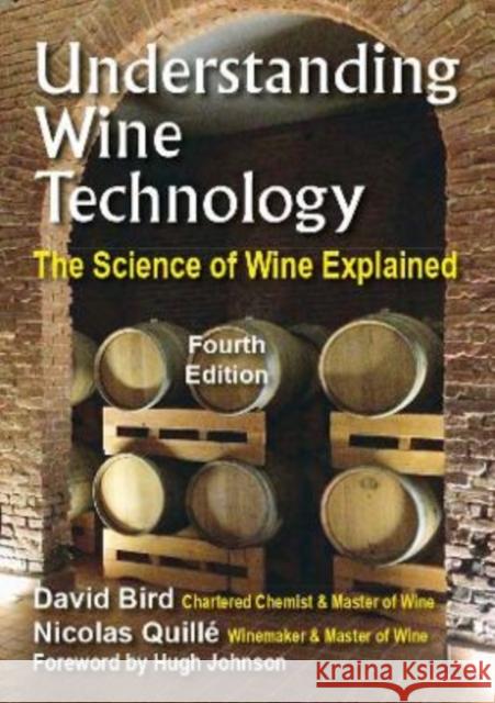 Understanding Wine Technology: The Science of Wine Explained Nicolas Quille MW 9780953580231 DBQA Publishing - książka
