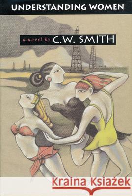 Understanding Women: A Novel. Atlanta C. W. Smith 9780875651897 Texas Christian University Press - książka