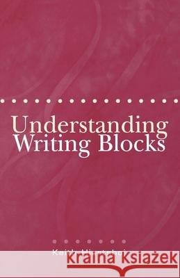 Understanding Writing Blocks Keith Hjortshoj 9780195141368 Oxford University Press - książka