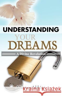 Understanding Your Dreams: A Divine Revelation Iddrisu, Alhassan 9781466933293 Trafford Publishing - książka