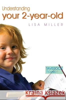 Understanding Your Two-Year-Old Lisa Miller 9781843102885 Jessica Kingsley Publishers - książka
