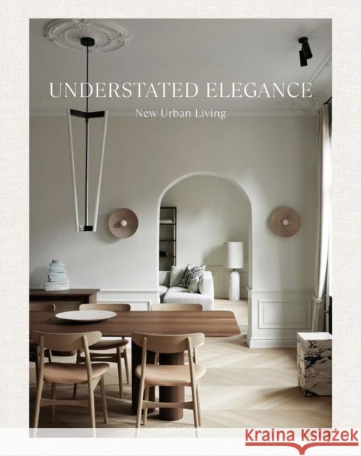 Understated Elegance: New Urban Living  9782875501165 Beta-Plus - książka