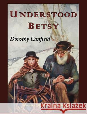 Understood Betsy: Illustrated Dorothy Canfield Ada C. Williamson 9781684221332 Martino Fine Books - książka