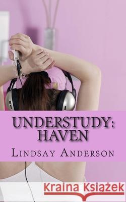 Understudy: Haven Lindsay Anderson 9781502869487 Createspace Independent Publishing Platform - książka