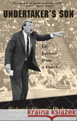 Undertaker's Son: Life Lessons from a Coach Richard 
