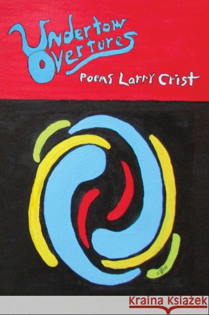 Undertow Overtures Larry Crist 9780984240562 Atom Press - książka