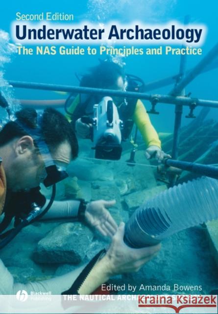 Underwater Archaeology: The NAS Guide to Principles and Practice Nautical Archaeology Society (Nas) 9781405175913  - książka