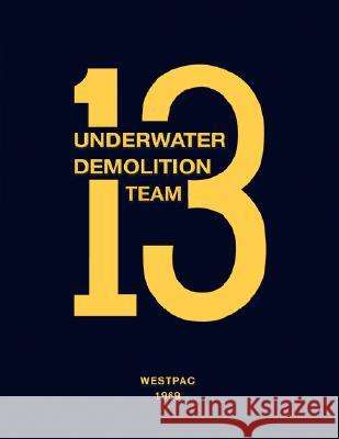 Underwater Demolition Team 13: Westpac 1969 Steven L. Waterman 9780978763763 Findtech Ltd - książka