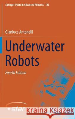 Underwater Robots Gianluca Antonelli 9783319778983 Springer - książka