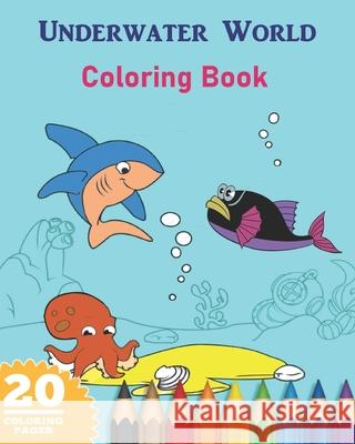 Underwater World Coloring Book Christine Thomas   9798698814276 Independently Published - książka