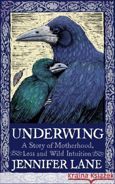 Underwing: A Story of Motherhood, Loss and Wild Intuition Jennifer Lane 9781914613500 September Publishing - książka