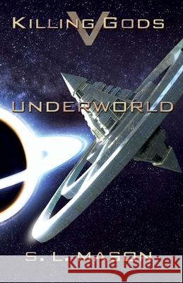 Underworld: An Alternate History Space Opera with Greek Mythology. S. L. Mason 9781734120295 Quick Quill Publishing, LLC - książka