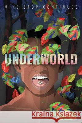 Underworld: Sex, Drugs, and a Loaded Gun Mike Sto 9781944099015 Mike Stop Continues, Inc. - książka