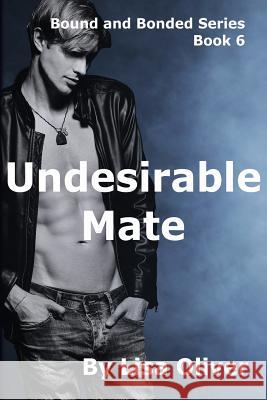 Undesirable Mate Lisa Oliver 9781533469595 Createspace Independent Publishing Platform - książka