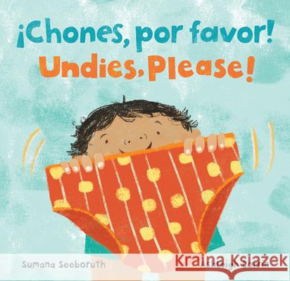 Undies, Please! / ¡Chones, Por Favor! Seeboruth, Sumana 9781646865178 Barefoot Books - książka