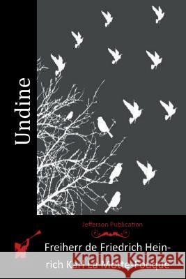Undine Freiherr De Friedrich Heinrich Karl La M 9781514344064 Createspace - książka